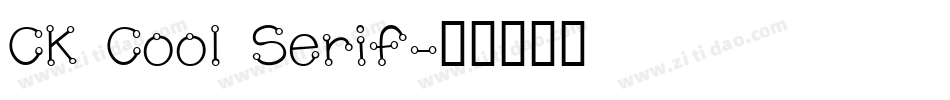 CK Cool Serif字体转换